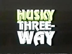Husky threeway pt1