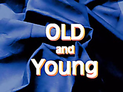 Old and Young