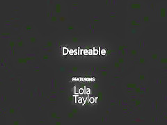Lola Taylor- Desireable