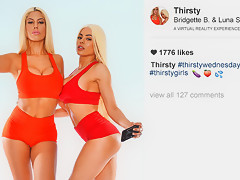 Thirsty - featuring Bridgette B and Luna Star