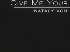 Gvie Me Your Love, Nataly Von