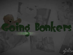 Going Bonkers: Part One