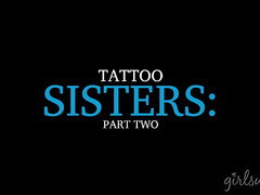 Tattoo Sisters: Part Two