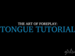 Art of Foreplay: Tongue Tutorial
