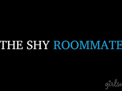 The Shy Roommate